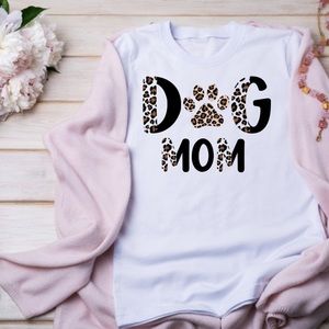 Dog Mom T-shirt for Doggie Mommy’s